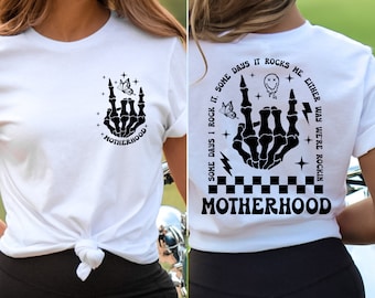 Motherhood Sometimes I Rock It Sometimes It Rocks Me Shirt, Mama T-Shirt, Mom Shirt, Rocker Mom Gifts, Mothers Day Gift, Rocker Mama