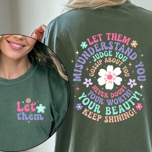 Comfort Colors® Let Them Misunderstand You Judge You Gossip About You Shirt, Keep Shining, Trendy Inspirational Back Front Shirt, Motivate
