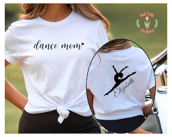 Personalized Dance Mom Shirt with Kid Name, Customized Dance Lover Gift, Ballet Mama