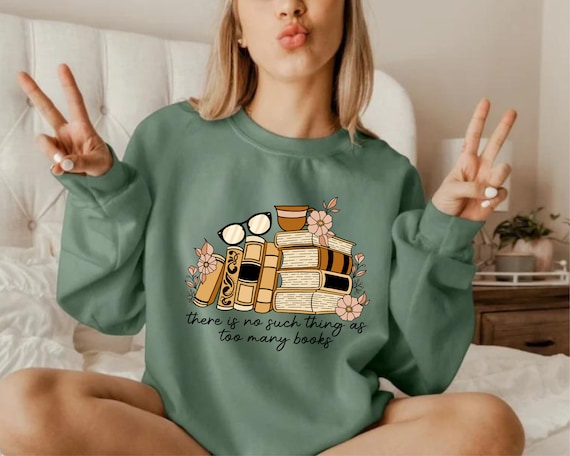 There is No Such Things As Too Many Books Hoodie There is No Such Things As Too Many Books Hoodie