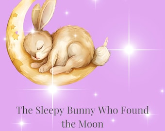 El conejito dormilón que encontró la luna / Audiolibro de cuento para dormir para niños / Ayuda para que los niños pequeños duerman / Música relajante para la noche / Descarga instantánea MP3