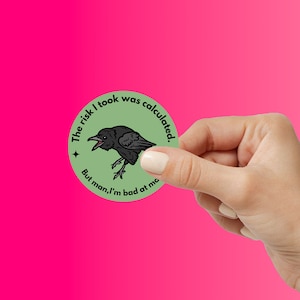 Risk I Took Was Calculated Funny Stickers| Hilarious Vinyl Decals for Laptop, Water Bottle, Phone | Perfect Gift for Meme Lovers & Friends