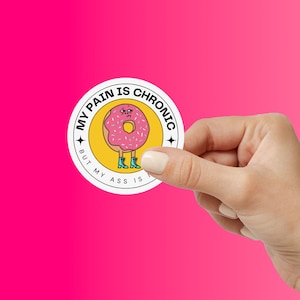 My Pain Is Chronic Funny Meme Stickers| Hilarious Vinyl Decals for Laptop, Water Bottle, Phone | Perfect Gift for Meme Lovers & Friends