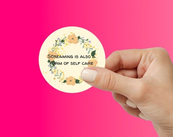 Screaming Is Self Care Funny Meme Stickers| Hilarious Vinyl Decals for Laptop, Water Bottle, Phone | Perfect Gift for Meme Lovers & Friends