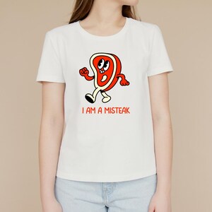 I Am A Misteak Funny Cute Meme T-Shirt | Adult Humorous Graphic Tee | Gift Idea for Men, Women, Teens, Birthday, Holiday, Casual Wear