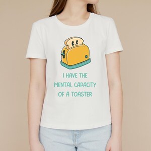 Toaster Mental Capacity Funny Meme T-Shirt | Adult Humorous Graphic Tee | Gift Idea for Men, Women, Teens, Birthday, Holiday, Casual Wear