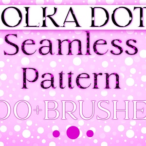 May include: Pink background with white polka dots and the text "POLKA DOTS Seamless Pattern 100+ BRUSHES" in black and pink. Three pink circles are at the bottom of the image.