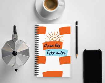 Cuaderno espiral - Sueña en grande, toma notas