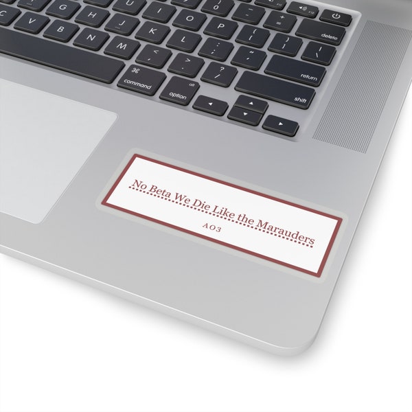 No Beta We Die Like the Marauders, Archive of Our Own, Fanfiction, White Rectangle Kiss-Cut Stickers