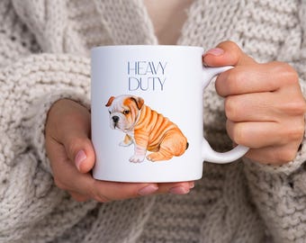 Funny Bulldog mug featuring a chunky puppy with adorable baby rolls. Heavy-duty mug perfect for your collection or gifting to others!