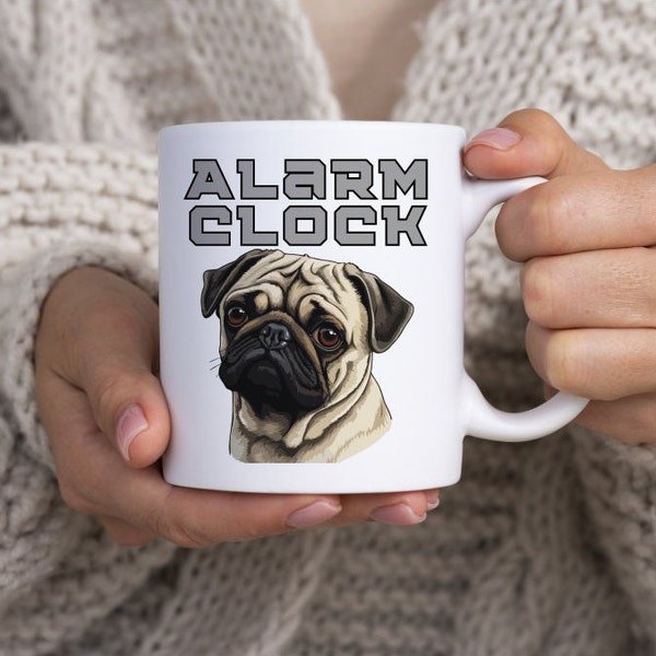 Funny Pug Alarm Clock Mug. Double Sided Pug Pup Coffee Mug