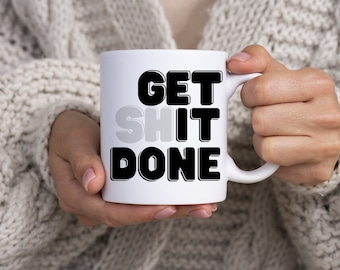 Get Stuff Done Mug – Funny & Motivational Self-Improvement Coffee Cup