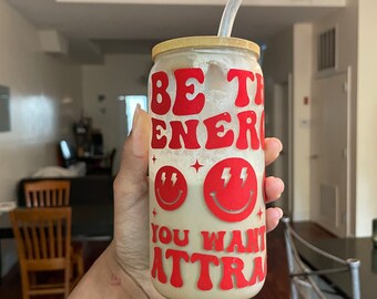 Be the energy you want to attract - Libbey beer can glass w/ wooden lid and glass straw