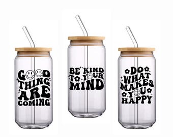 Be happy/positivitty/highvibes - Libbey can glasses