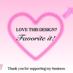 May include: A pink graphic with a neon heart shape and an arrow. The text reads "LOVE THIS DESIGN? Favorite it!" and "Thank you for supporting my business" is at the bottom. The Twinkle Dream Design logo is in the lower left corner.