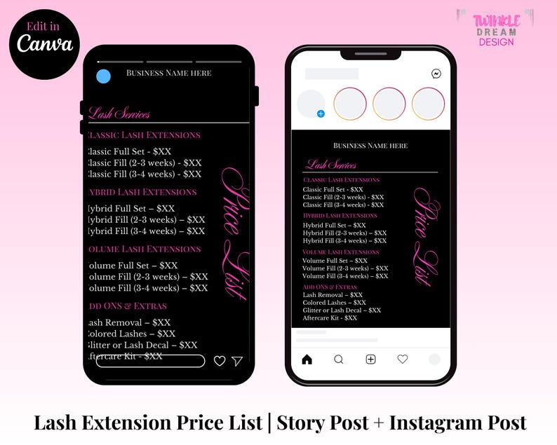 May include: Two smartphone mockups displaying a lash extension price list. The black screens feature a pink price list design with lash service options and pricing. The top left corner of the image says "Edit in Canva". The bottom of the image says "Lash Extension Price List | Story Post + Instagram Post".