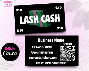 May include: Black gift certificate with the text "LASH CASH" and a stack of green bills. The certificate includes the value of $10, a business name, contact information, and a QR code.