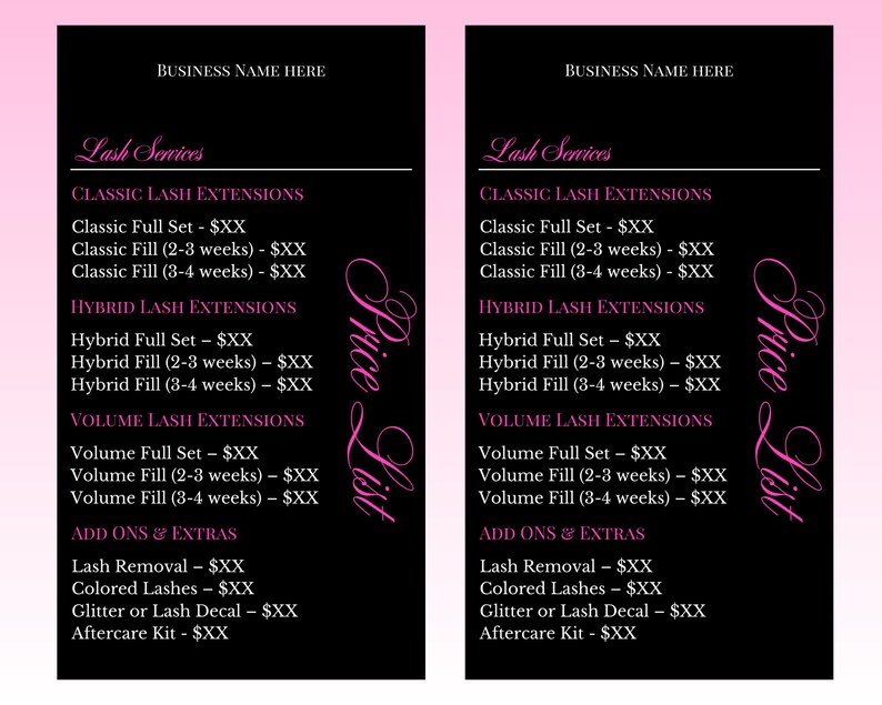 May include: Two black price lists with pink accents. The lists include lash services such as classic, hybrid, and volume lash extensions, along with add-ons like lash removal and colored lashes. The text "BUSINESS NAME HERE" is at the top.