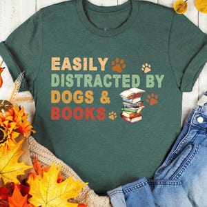 Easily Distracted By Dogs And Books Shirt, Retro Dogs and Books Tshirt, Reading Lover Gifts, Book Lover Gift for Dog Mom Dog Owner Gift