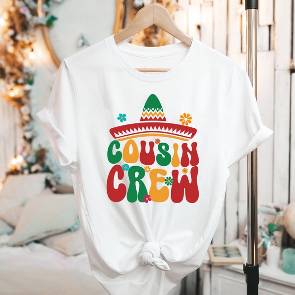 Fiesta Cousin Crew Shirt, Mexican Cousin Crew Shirts, Sombrero Hat Fiesta Family Shirt, Cinco De Maya Squad Shirt, Mexican Family Matching