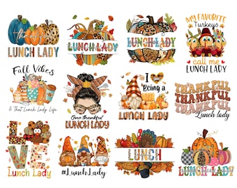 12 PNG Thanksgiving Lunch Lady Bundle PNG File, Fall Lunch Lady, Thankful Lunch Lady, Family Thanksgiving, Lunch Lady Digital Downloads