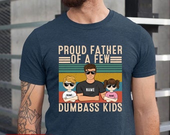 Personalized Proud Father Of A Few Kids Shirt, Custom Funny Dad and Kids Tshirt, Father & Children Gift, Gift For Papa, Dad, Grandpa