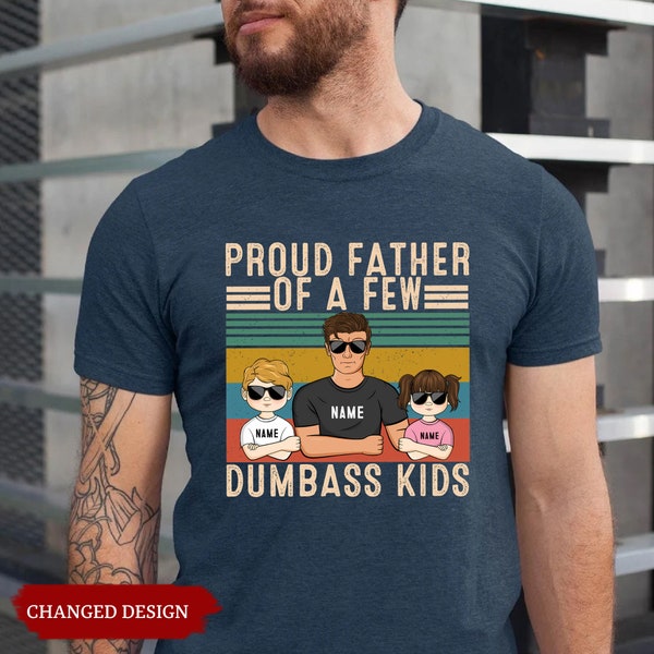 Personalized Proud Father Of A Few Kids Shirt, Custom Funny Dad and Kids Tshirt, Father & Children Gift, Gift For Papa, Dad, Grandpa