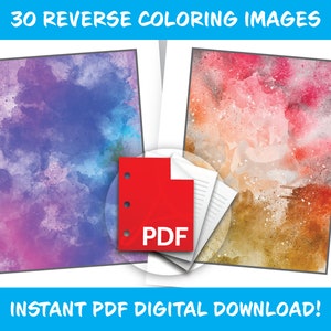 May include: Two printable coloring pages with watercolor backgrounds. The first page has a purple, pink, and blue background. The second page has a red, orange, and yellow background. The text "30 REVERSE COLORING IMAGES" is at the top of the image. The text "INSTANT PDF DIGITAL DOWNLOAD!" is at the bottom of the image. A red folder with the text "PDF" is in the middle of the image.
