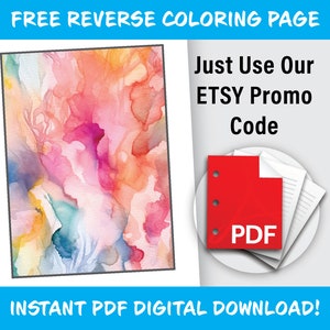 May include: A digital download of a reverse coloring page featuring an abstract watercolor design with pink, yellow, blue, and purple colors. The text "FREE REVERSE COLORING PAGE" is at the top of the image. The text "Just Use Our ETSY Promo Code" is on the right side of the image. The text "INSTANT PDF DIGITAL DOWNLOAD!" is at the bottom of the image.