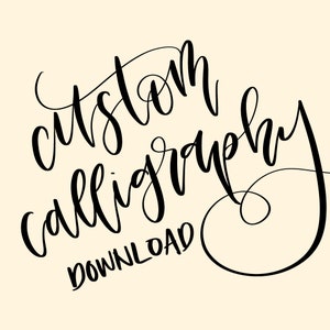 Custom Digital Download Calligraphy, Handwritten Lettering, Wedding Calligraphy, Quote Handlettering