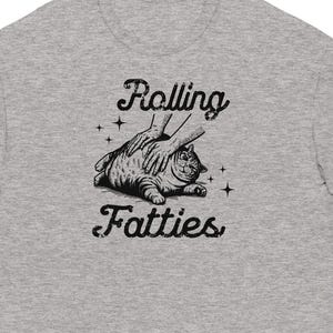 Rolling Fatties Cat Funny Unisex Classic Tee