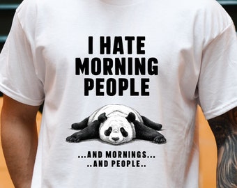 Lustiges Shirt, ich hasse Morgen Leute Shirt und Morgen und Menschen. Lustiges Shirt, lustiges Geschenk, Geschenk für sie, lustiges T-Shirt für ihn, Scherz-T-Shirt