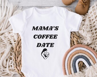 Baby Bodysuit, Mama's Coffee Date Infant Outfit, Newborn Romper, Baby Shower Gift, Cute Toddler Clothing, Onesie for Girls and Boys