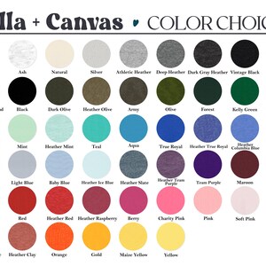 May include: Color chart showing Bella + Canvas t-shirt colors.  The chart includes 36 different colors, including white, black, red, blue, green, yellow, and purple.