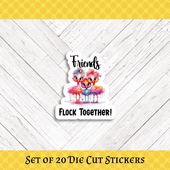 FLAMINGOS FLOCK TOGETHER Die Cut Stickers: Crafting, Happy Mail & Scrapbooking - Set of 20