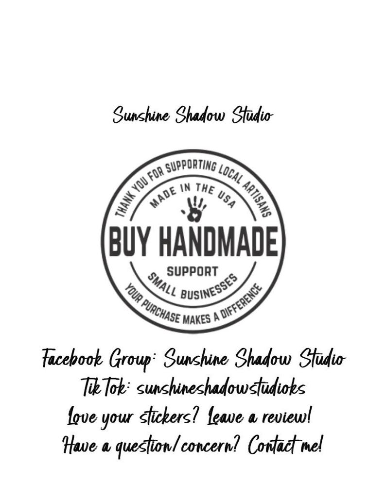 May include: A black and white graphic with the text "Sunshine Shadow Studio" and a circular seal that reads "Buy Handmade" and "Made in the USA." Additional text includes social media handles and customer service information.