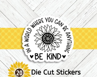 Sunflower 'Be Kind' Die Cut Stickers - Set of 20