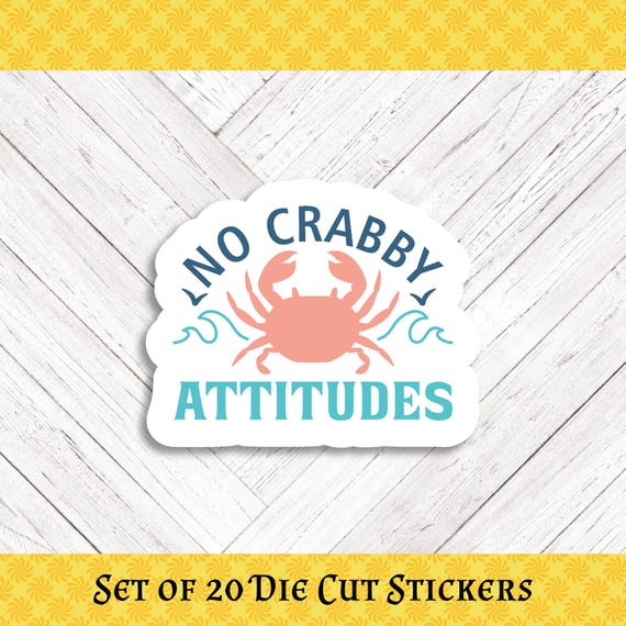 No Crabby Attitudes Sticker Set - Die Cut Stickers (20 ct)
