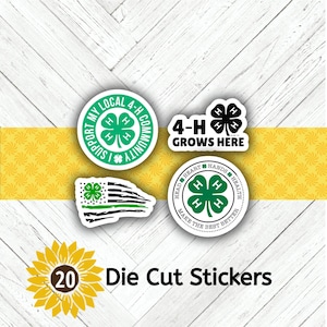 May include: A collection of 20 die-cut stickers featuring 4-H club designs. The stickers include cloverleaf emblems, text that reads "Support My Local 4-H Community", "4-H Grows Here", and "Head, Heart, Hands, Health, Make the Best Better".