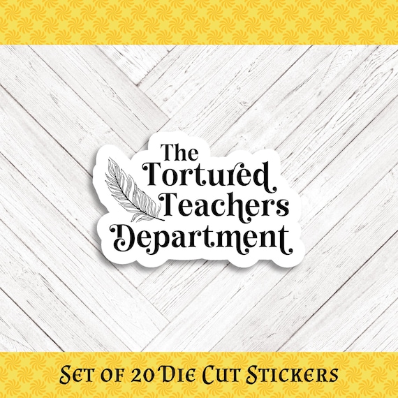 TORTURED TEACHERS DEPARTMENT Die Cut Stickers: Crafting, Happy Mail & Scrapbooking - Set of 20