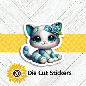 May include: A die-cut sticker featuring a cartoon cat with large blue eyes and a flower on its head. The cat is white, gray, and blue with a patchwork design. The sticker has the text "20 Die Cut Stickers" on a yellow and white background.
