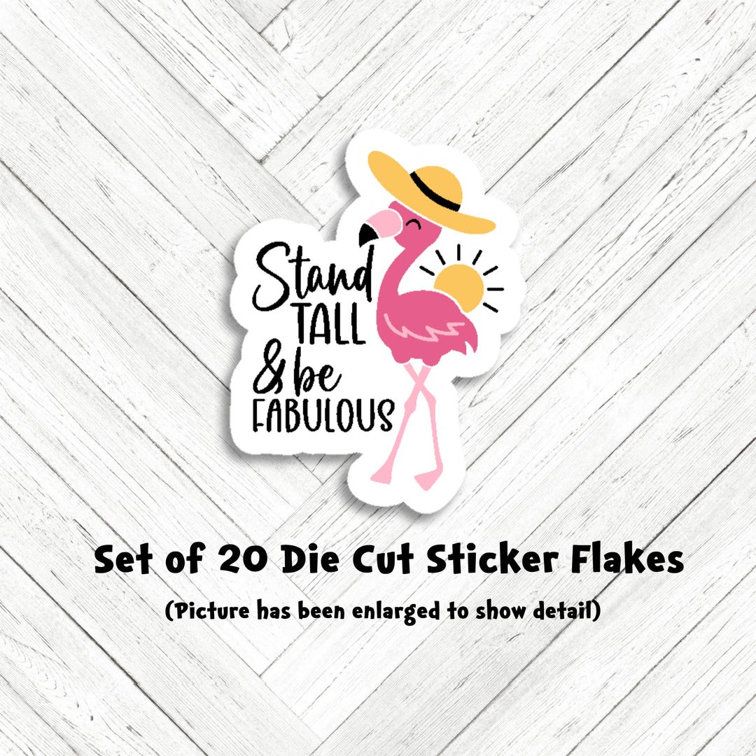 Stand Tall Flamingo Die Cut Sticker Set - 20 Stickers - Uplifting ...