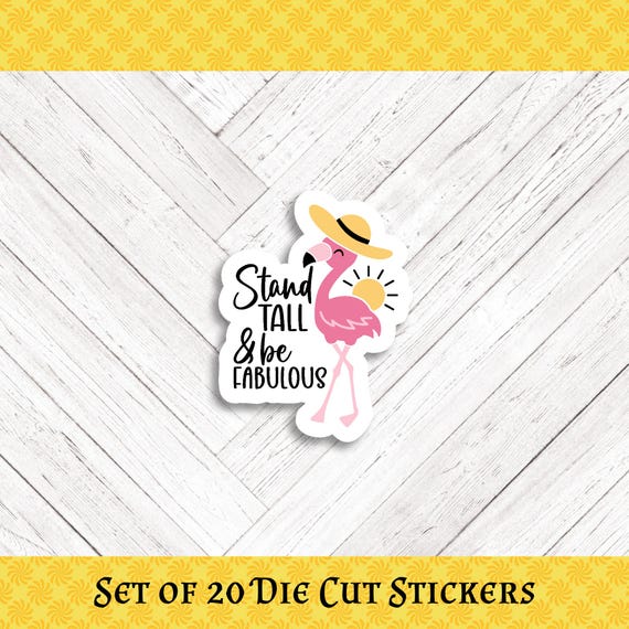STAND TALL FLAMINGO Die Cut Stickers: Crafting, Happy Mail & Scrapbooking - Set of 20