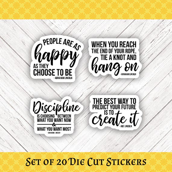 Uplifting Abraham Lincoln Quote Die Cut Sticker Bundle - Assorted Set of 20