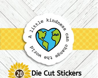 Kindness Changes the World Die Cut Stickers - Set of 20