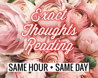 Exact thoughts reading feel, Love Psychic Reading, exact thoughts same hour, exact thoughts telepathy, What are they thinking same hour