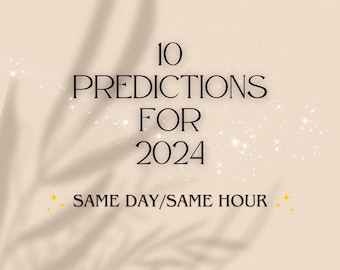 10 Intuitive Psychic Predictions for 2024, In Depth, Detailed, Fast Delivery