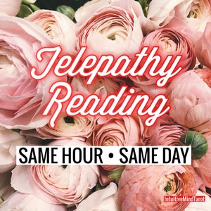Telepathy reading same day, exact thoughts telepathy, Telepathy reading same hour, What are they thinking same day, telepathy mind reading,
