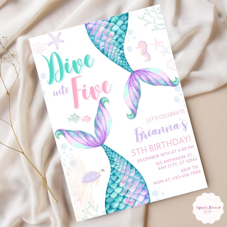 May include: A mermaid-themed birthday invitation with a turquoise and purple mermaid tail, a seahorse, and a turtle. The text reads "Dive into Five" and "Let's Celebrate Brianna's 5th Birthday!" with details for the party.