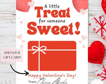 May include: A Valentine's Day gift card design with a red gift box graphic and the text "A little Treat for someone Sweet!" The card includes the message "Happy Valentine's Day!" and space to add a gift card.